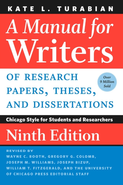 A Manual for Writers of Research Papers, Theses, and Dissertations, Ninth Edition : Chicago Style for Students and Researchers-9780226430577