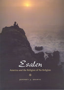 Esalen : America and the Religion of No Religion-9780226453705