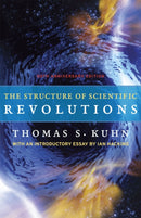 The Structure of Scientific Revolutions – 50th Anniversary Edition