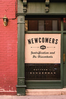 Newcomers : Gentrification and Its Discontents-9780226476261