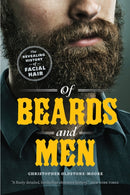 Of Beards and Men – The Revealing History of Facial Hair