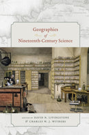 Geographies of Nineteenth–Century Science