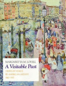 A Visitable Past – Views of Venice by American Artists, 1860–1915