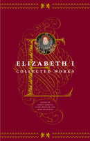 Elizabeth I – Collected Works