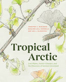 Tropical Arctic – Lost Plants, Future Climates, and the Discovery of Ancient Greenland