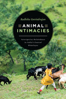 Animal Intimacies : Interspecies Relatedness in India's Central Himalayas-9780226559988
