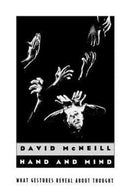 Hand and Mind : What Gestures Reveal about Thought-9780226561349