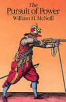 The Pursuit of Power – Technology, Armed Force, and Society since A.D. 1000