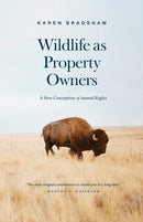 Wildlife as Property Owners : A New Conception of Animal Rights-9780226571362