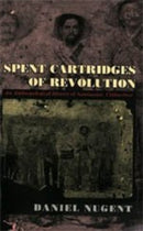 Spent Cartridges of Revolution – An Anthropological History of Namiquipa, Chihuahua