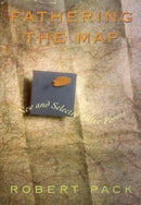 Fathering the Map – New and Selected Later Poems