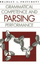 Grammatical Competence and Parsing Performance
