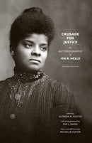 Crusade for Justice : The Autobiography of Ida B. Wells, Second Edition-9780226691428