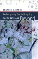 Redesigning Social Inquiry - Fuzzy Sets and Beyond-9780226702759