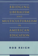Bridging Liberalism and Multiculturalism in American Education