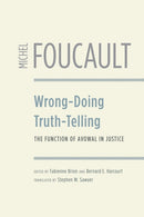 Wrong-Doing, Truth-Telling : The Function of Avowal in Justice-9780226708904