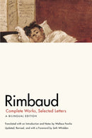 Rimbaud – Complete Works, Selected Letters, a Bilingual Edition