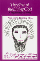 Birth of the Living God – A Psychoanalytic Study