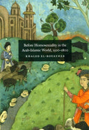 Before Homosexuality in the Arab-Islamic World, 1500-1800-9780226729893