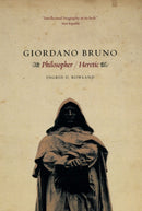 Giordano Bruno – Philosopher / Heretic