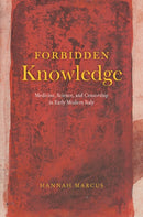 Forbidden Knowledge - Medicine, Science, and Censorship in Early Modern Italy-9780226736587
