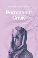 Permanent Crisis – The Humanities in a Disenchanted Age