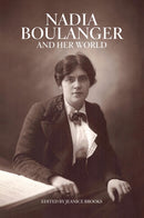 Nadia Boulanger and Her World-9780226750712