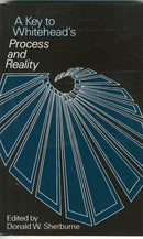 A Key to Whitehead`s Process and Reality