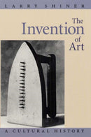The Invention of Art – A Cultural History