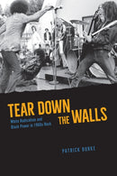 Tear Down the Walls – White Radicalism and Black Power in 1960s Rock