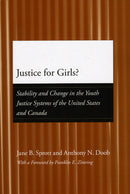 Justice for Girls? – Stability and Change in the Youth Justice Systems of the United States and Canada