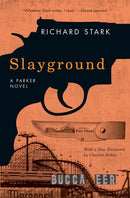 Slayground : A Parker Novel-9780226770925