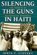 Silencing the Guns in Haiti – The Promise of Deliberative Democracy
