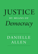 Justice by Means of Democracy-9780226777092