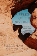 Ripples of the Universe : Spirituality in Sedona, Arizona-9780226777917