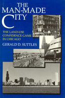 The Man–Made City – The Land–Use Confidence Game in Chicago