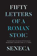 Seneca : Fifty Letters of a Roman Stoic-9780226782935