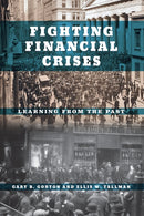 Fighting Financial Crises : Learning from the Past-9780226786209