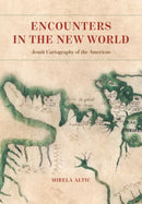 Encounters in the New World : Jesuit Cartography of the Americas-9780226791050