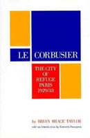 Le Corbusier – The City of Refuge, Paris 1929/33