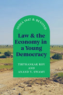 Law and the Economy in a Young Democracy – India 1947 and Beyond