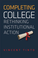 Completing College : Rethinking Institutional Action-9780226804521