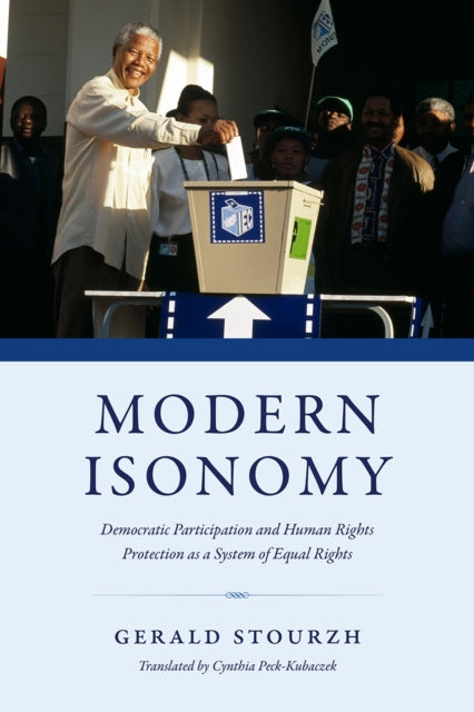 Modern Isonomy : Democratic Participation and Human Rights Protection as a System of Equal Rights-9780226811932
