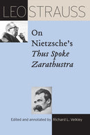 Leo Strauss on Nietzsche's "Thus Spoke Zarathustra"-9780226816791