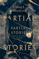 Partial Stories : Maternal Death from Six Angles-9780226816883