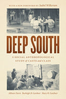 Deep South : A Social Anthropological Study of Caste and Class-9780226817989