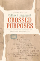 Culture and Language at Crossed Purposes – The Unsettled Records of American Settlement