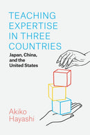 Teaching Expertise in Three Countries : Japan, China, and the United States-9780226818672