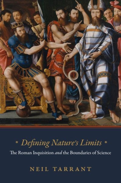 Defining Nature`s Limits – The Roman Inquisition and the Boundaries of Science
