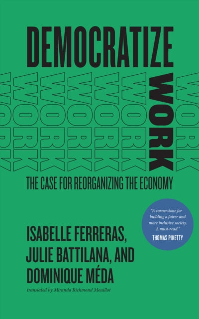 Democratize Work – The Case for Reorganizing the Economy